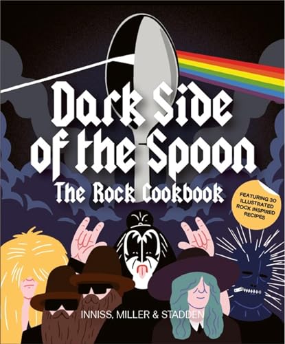 Dark Side Of The Spoon: The Rock Cookbook