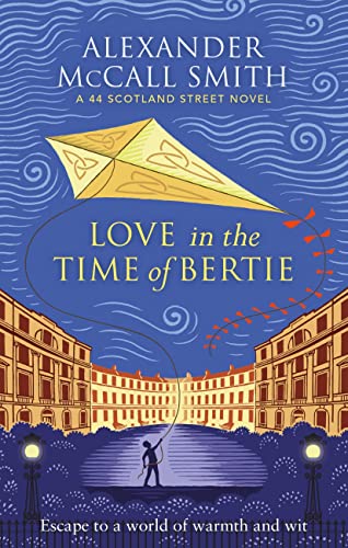 Love in the Time of Bertie (44 Scotland Street Book 15)