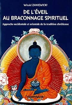 Paperback De l'éveil au braconnage spirituel: approche occidentale et orientale de la tradition chrétienne [French] Book