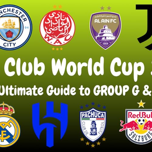 FIFA Club World Cup 2025: Group G & H Ultimate Guide. Extensive preview of the teams featuring.