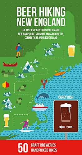 Beer Hiking New England: The Tastiest Way to Discover Maine,