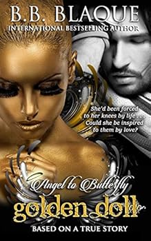 Angel to Butterfly—Golden Doll: Based on a true story of transformation with the guidance of a Daddy Dom - Book #1 of the Angel to Butterfly
