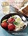 The Italian Vegetable Cookbook: 200 Favorite Recipes for Antipasti, Soups, Pasta, Main Dishes, and Desserts