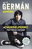 #Chupaelperro: Algún que otro consejo para que no te pase lo que a un amigo (No ficción ilustrados #Chupaelperro: Algún que otro consejo para que no te pase lo que a un amigo (No ficción ilustrados