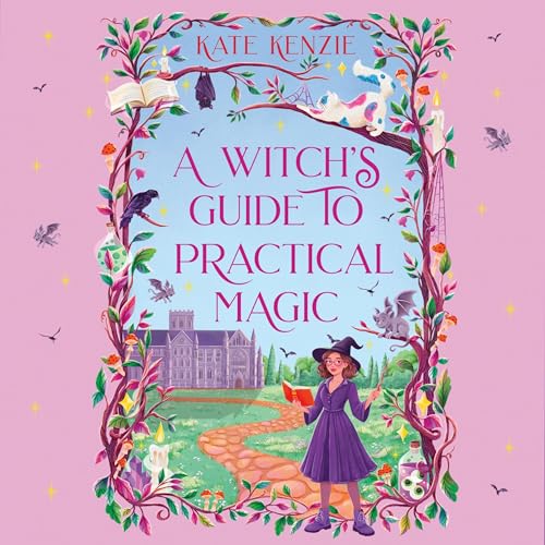 A Witch&rsquo;s Guide to Practical Magic (Cackleshore Academy, Book 1) Titelbild