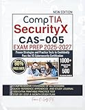 CompTIA SecurityX CAS-005 EXAM PREP 2025-2027: Proven Strategies and Practice Tests to Confidently...