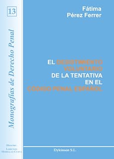 El Desistimiento Voluntario de la Tentativa en el Codigo Penal Es Paño
