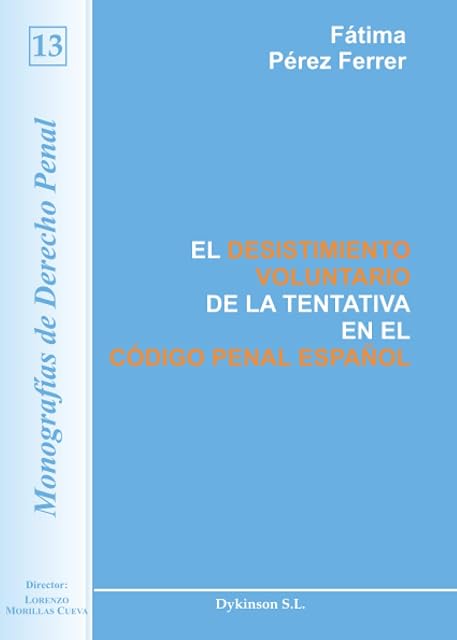 Portada de El Desistimiento Voluntario de la Tentativa en el Codigo Penal Es Paño