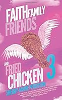 Faith, Family, Friends, and Fried Chicken 3 1634138465 Book Cover