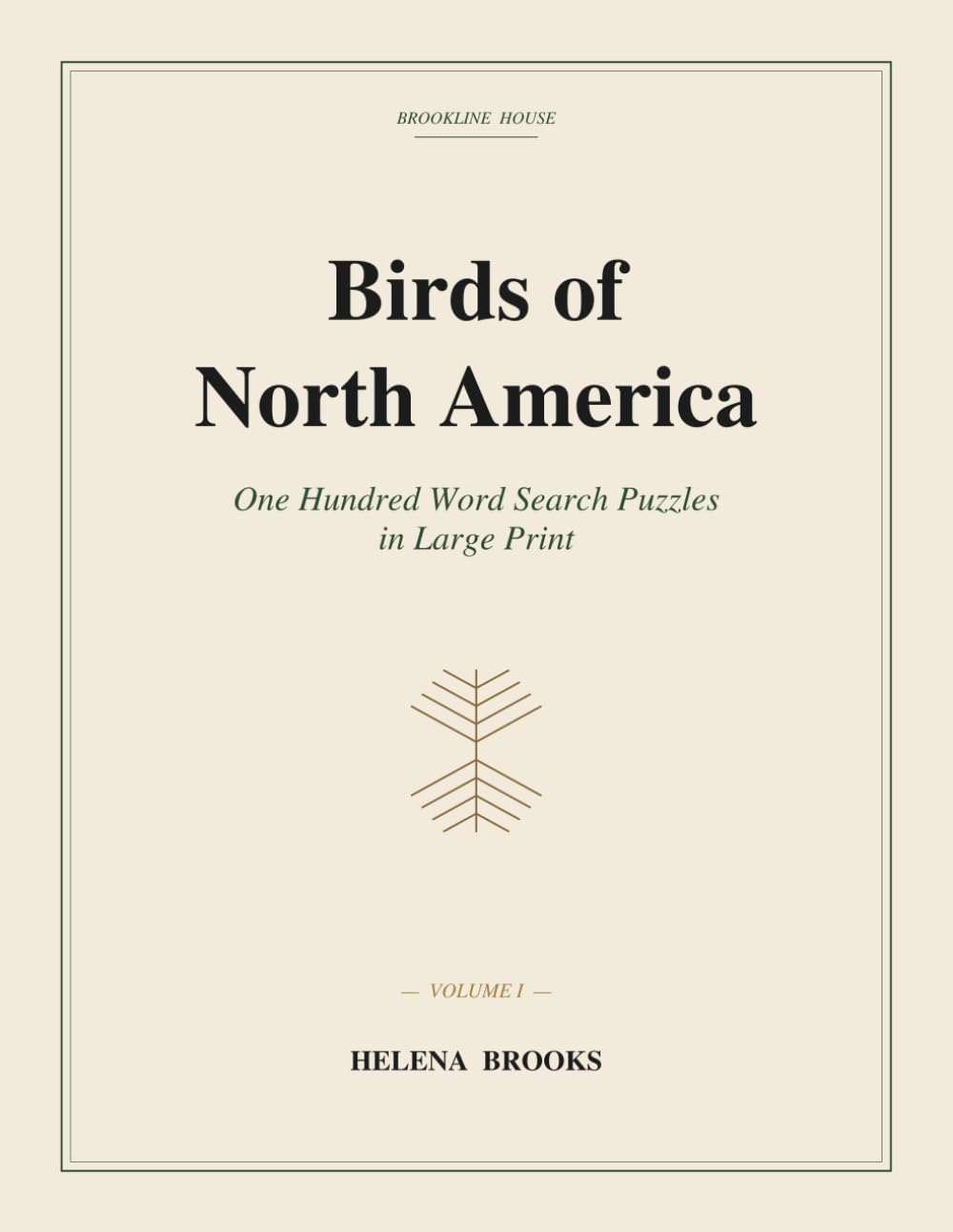 Birds of North America: One Hundred Word Search Puzzles in Large Print (Brookline House Word Search)