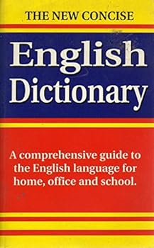 Paperback The New Concise English Dictionary:  A Comprehensive Guide to the English Language for Home, Office and School Book