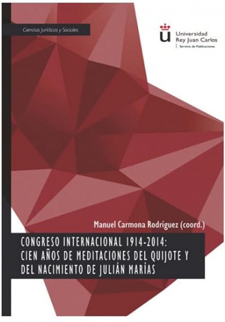 Portada de Congreso Internacional 1914-2014: Cien años de Meditaciones del Quijote y del nacimiento de Julián Marías