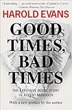 Good Times, Bad Times: The Explosive Inside Story of Rupert Murdoch
