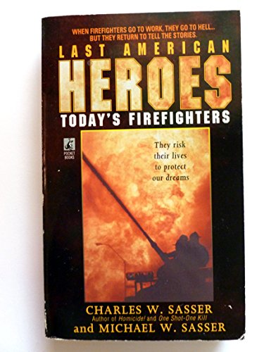 Last American Heroes (With: Michael W. Sasser)