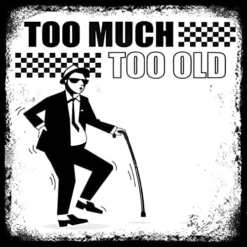 Too Much Too Old - The Specials - Vintage Retro Advertising Wall Tin Plaque Large Square 20x20cm Pub Shed Bar Man Cave Home Bedroom Office Kitchen Gift Metal Sign