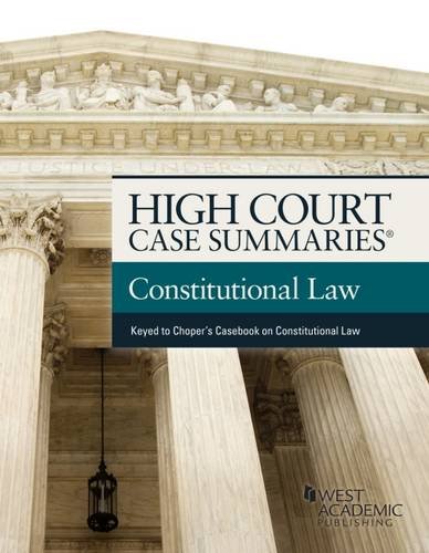 Buy High Court Case Summaries on Constitutional Law, Keyed to Choper — BookShops.in