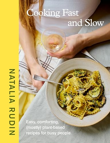 Cooking Fast and Slow: The Instant Sunday Times Bestseller. Easy, Comforting, (Mostly) Plant-based Recipes for Busy People Hardcover – 22 May 2025