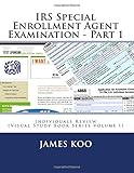 IRS Special Enrollment Agent Examination - Part 1: Individuals Review (Visual Study Book Series)