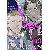 INTO THE ROSE GARDEN ‐運命に選ばれなくても‐（フルカラー） 13 (Ficus)