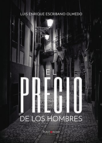El precio de los hombres (Spanish Edition)