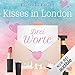 Drei Worte: Kisses in London 1