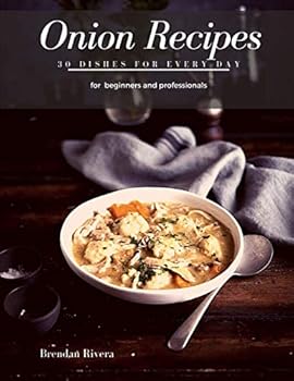 Paperback Onion Recipes: 30 Dishes for every day Book