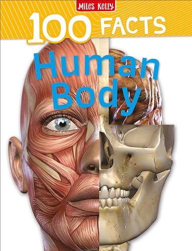 100 Facts Human Body: Go on a fantastic journey through your amazing body systems!