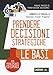 Prendere Decisioni Strategiche. Le Basi - 3
