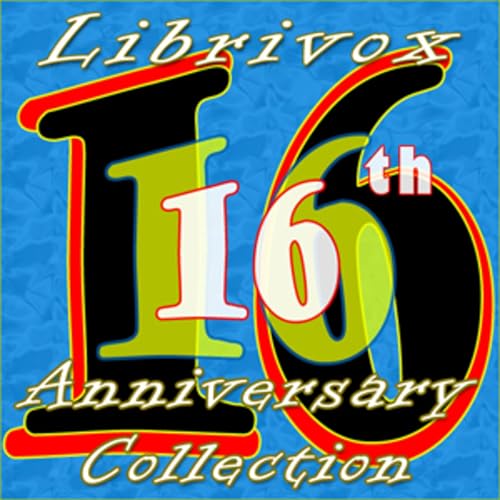 Page de couverture de LibriVox 16th Anniversary Collection by Various