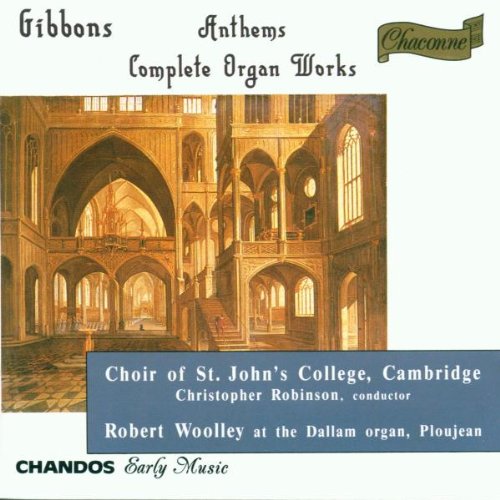 Anthems & Complete Organ Works [Audio CD] Gibbons; Wooley and Robinson