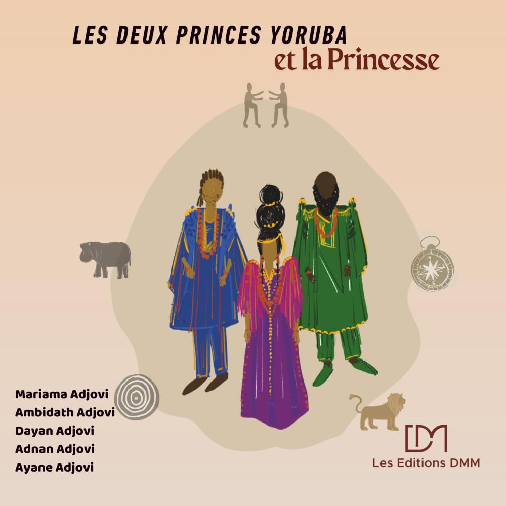 Les deux princes Yoruba et la Princesse: édition grand format (inclus un guide de discussion sur le thème de l'harmonie familiale) (Les Contes de la famille Coulibaly-Adjovi)