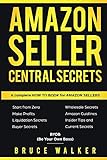 Amazon Seller Central Secrets: Use Amazon Profits to fire your boss (BYOB)