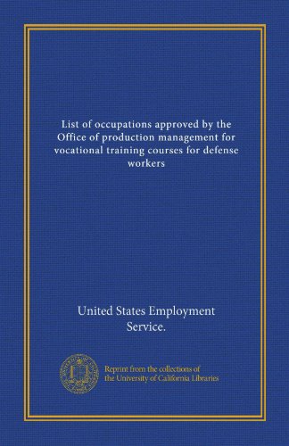 List of occupations approved by the Office of production management for vocational training courses for defense workers