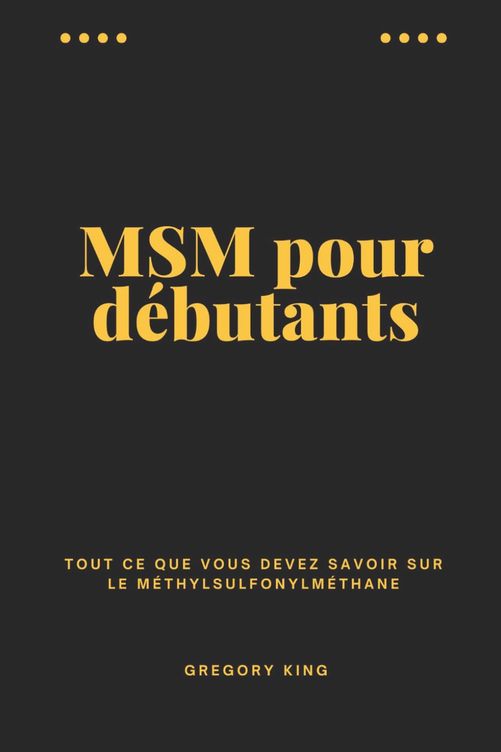 MSM pour débutants: Tout ce que vous devez savoir sur le méthylsulfonylméthane