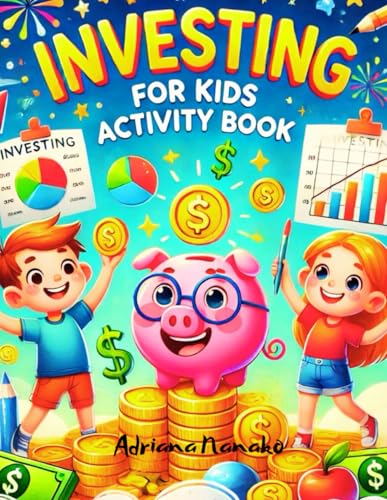 The Ultimate Investing for Kids Activity Book: Best Guide to Financial Literacy for Children: Fun and Interactive Activities to Teach Kids Money Management, Saving, and Smart Investing image 2