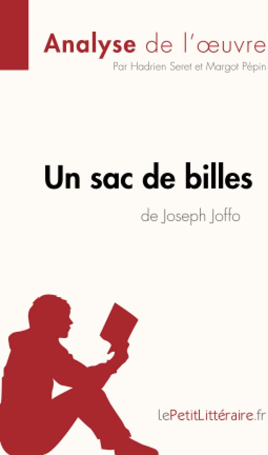 LEPETITLITTERAI Un sac de billes de Joseph Joffo (Analyse de l'oeuvre): Analyse complète et résumé détaillé de l'oeuvre