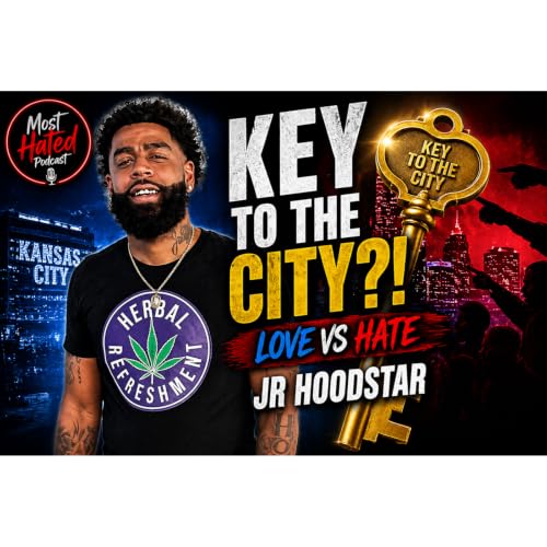 From Rapper to KC Power Player: JR Hoodstar Got the Key to the City | MostHated Podcast