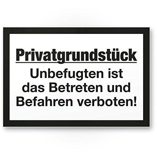Preisvergleich Produktbild Privatgrundstück - Unbefugten Betreten / Befahren verboten Kunststoff Schild (weiß, 30 x 20cm), Hinweisschild Grundstück, Verbotsschild - Betreten verboten, Warnhinweis widerrechtlich befahren
