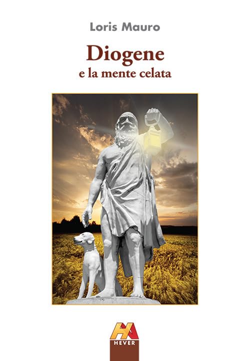  Diogene e la mente celata. Nuova ediz.