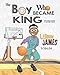 LeBron James: The Children's Book: The Boy Who Became King