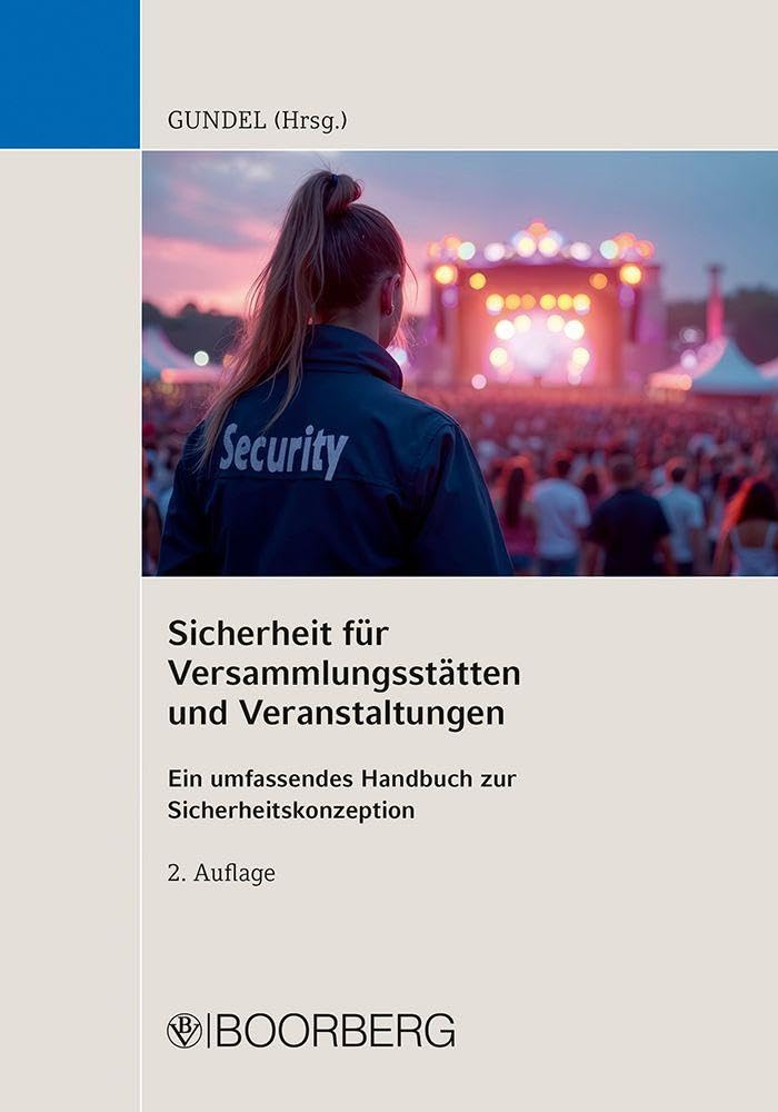 Sicherheit für Versammlungsstätten und Veranstaltungen: Ein umfassendes Handbuch zur Sicherheitskonzeption