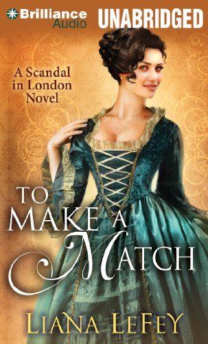 To Make a Match (A Scandal in London Novel)