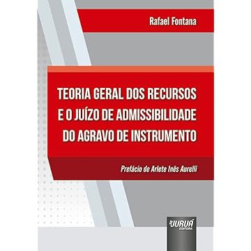 Capa do livro Teoria Geral dos Recursos e o Juízo de Admissibilidade do Agravo de Instrumento