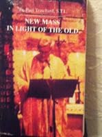 New Mass in Light of the Old 1886492018 Book Cover