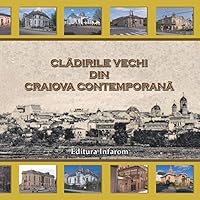 Cladirile Vechi Din Craiova Contemporana 9731991573 Book Cover