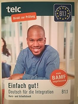 Paperback Einfach gut! Deutsch für die Integration B1.1. Kurs- und Arbeitsbuch [German] Book