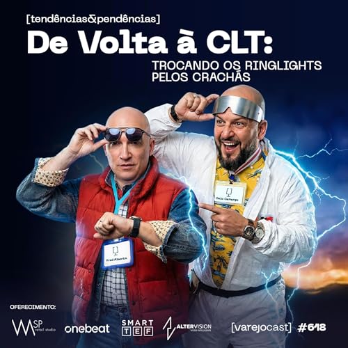 De Volta &agrave; CLT: trocando os ringlights pelos crach&aacute;s [varejocast] tend&ecirc;ncias 618