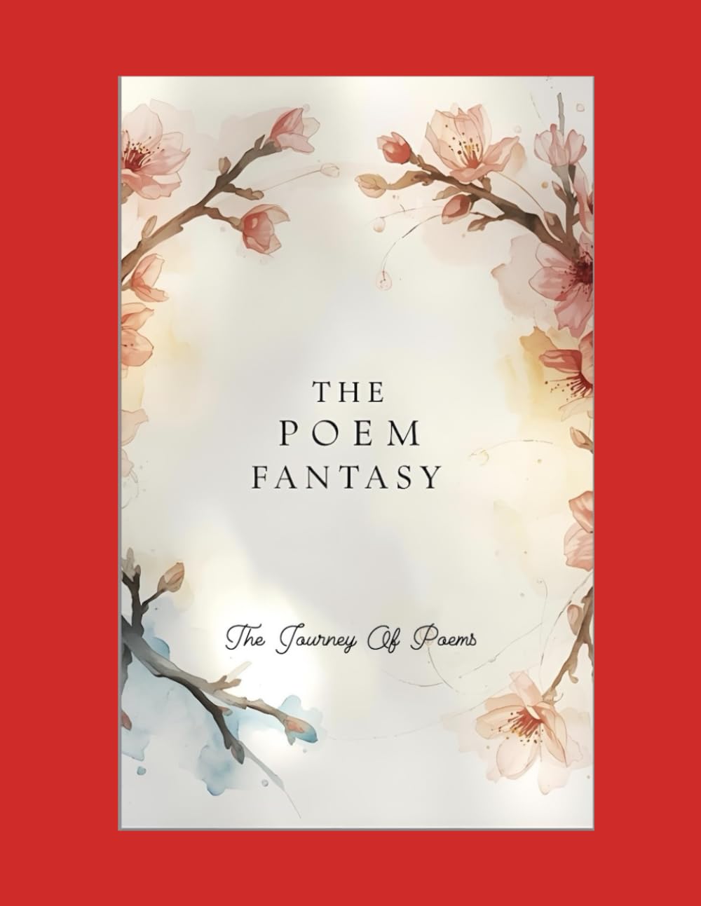 The Poem Fantasy: The Journey of Poems