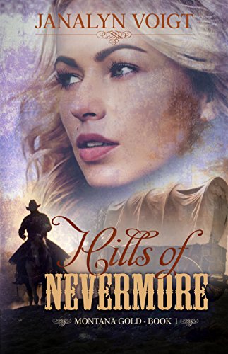 Hills of Nevermore (Montana Gold Book 1)