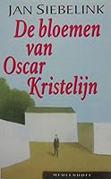 de Bloemen Van Oscar Kristelijn 9029058196 Book Cover